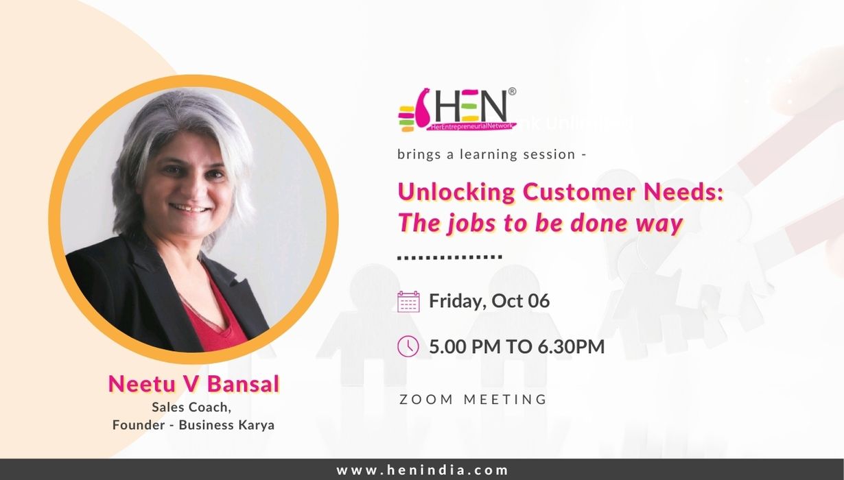 HEN Meet with Neetu Bansal - Understanding Customer Needs
