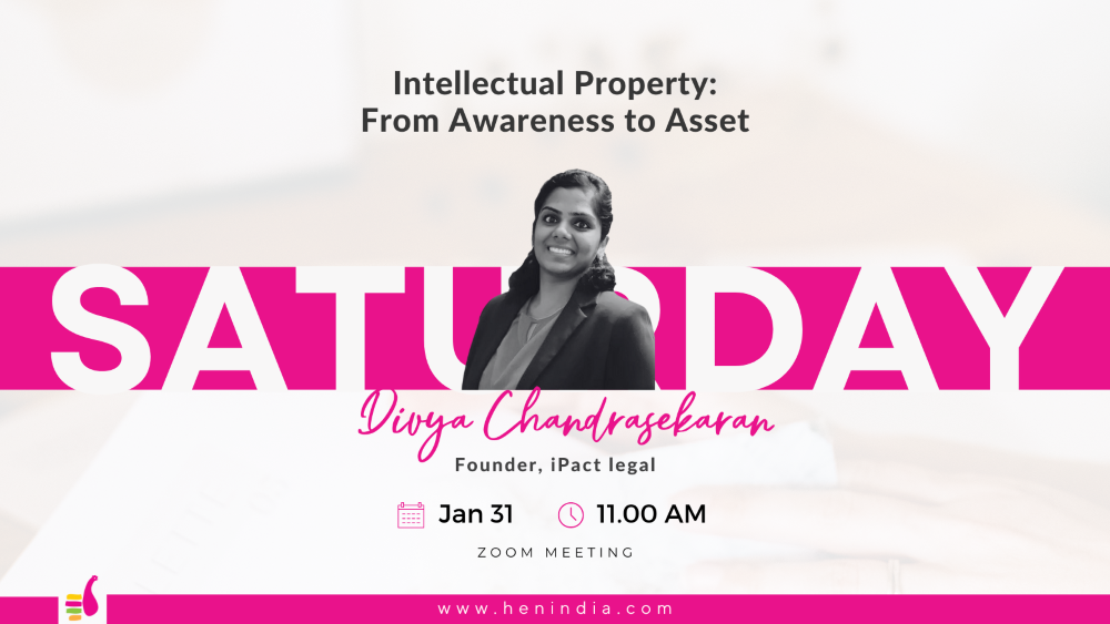 HEN Saturday_Intellectual Property_ from to awareness_with Divya Chandrasekaran
