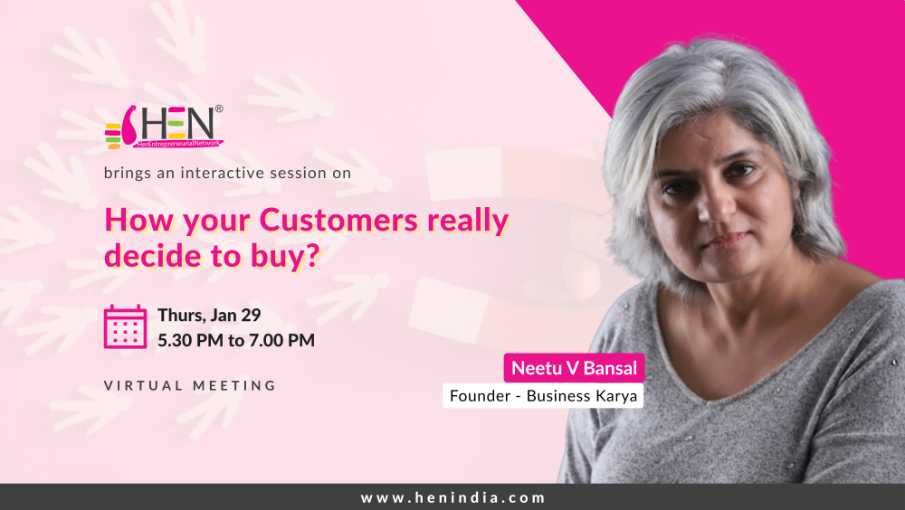 HENIndia - How your Customers really decide to buy - Neetu V Bansal - January