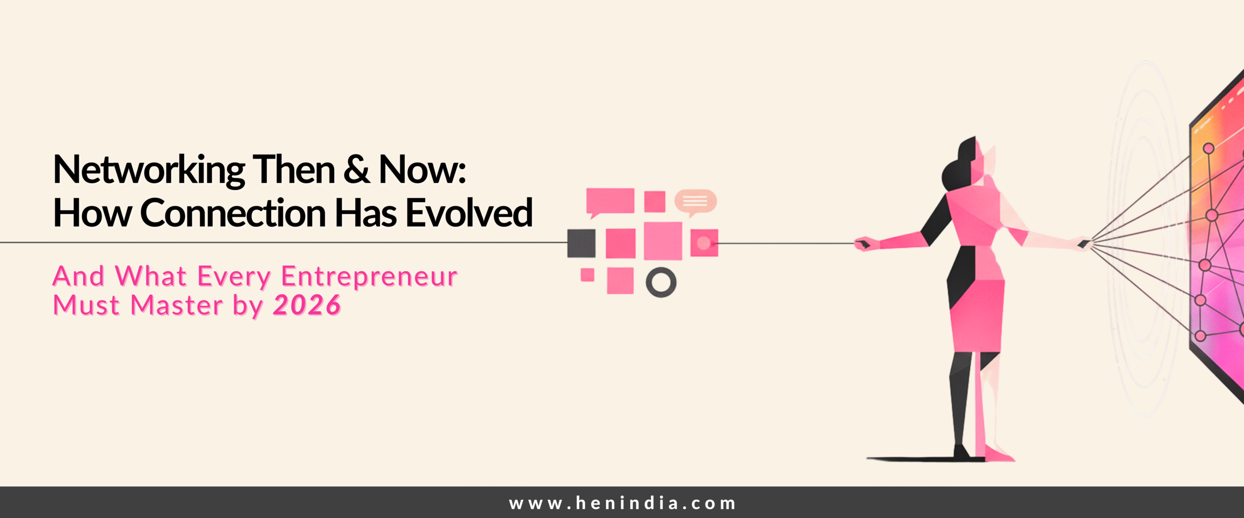 Networking Then and Now: What Entrepreneurs Must Master in 2026