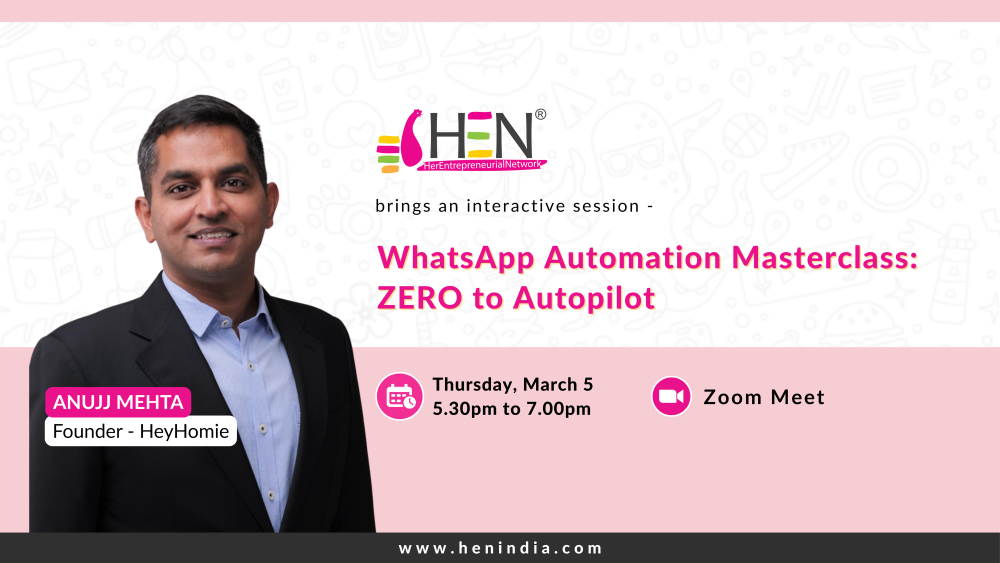 HENIndia-Masterclass on Whatsapp Automation-Anujj Mehta