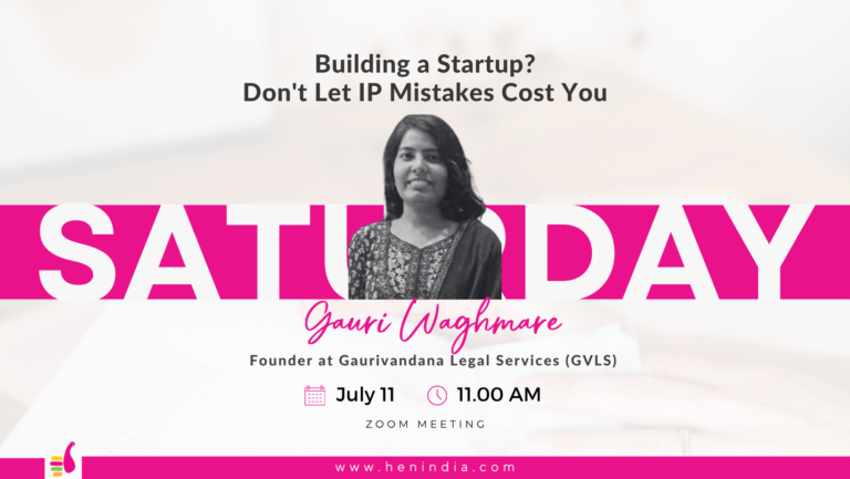 HEN Saturday Meet: Building a Startup Don't Let IP Mistakes Cost You